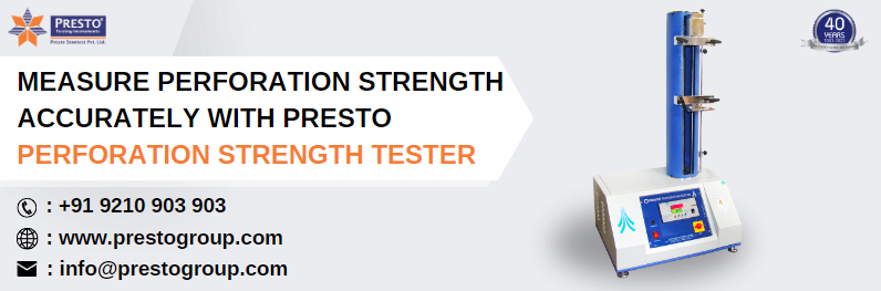 Measure Perforation Strength accurately with Presto perforation strength tester