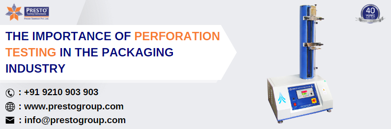 The Importance of Perforation Testing in the Packaging Industry