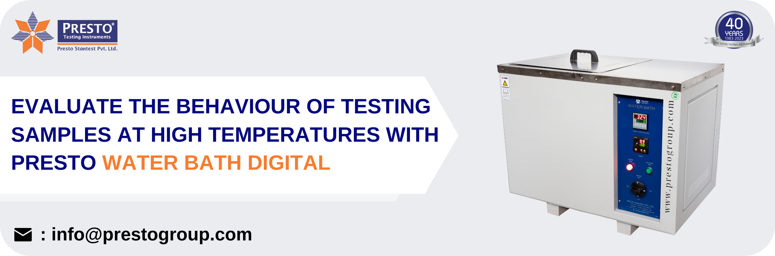 Evaluate the behavior of testing samples at high temperatures with Presto water bath digital