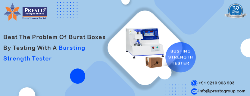 Beat the problem of burst boxes by testing with a bursting strength tester