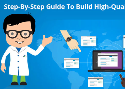 Step-By-Step Guide To Build High-Quality Backlinks