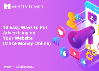 10 Easy Ways to Put Advertising on Your Website (Make Money Online)