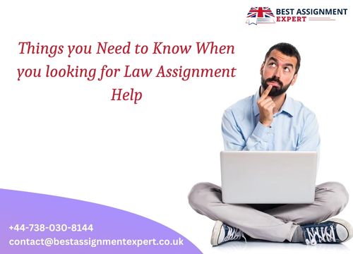 Things you Need to Know When you looking for Law Assignment Help