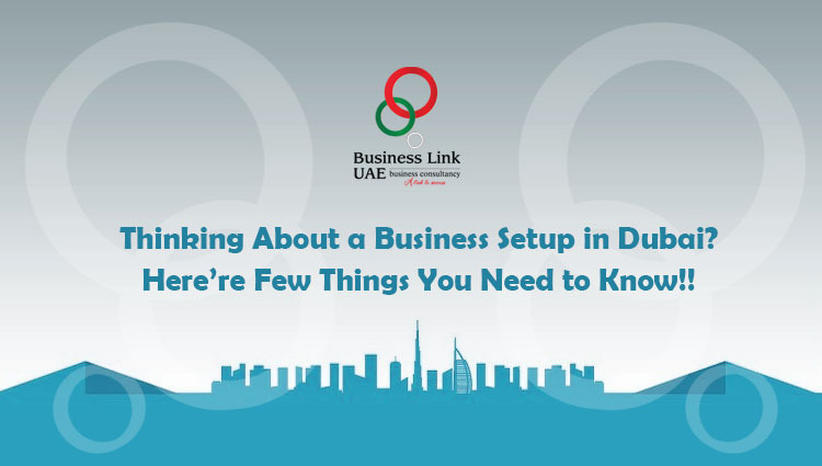 Thinking of Best Place for Business Setup in Dubai? Here’s What You Need to Know