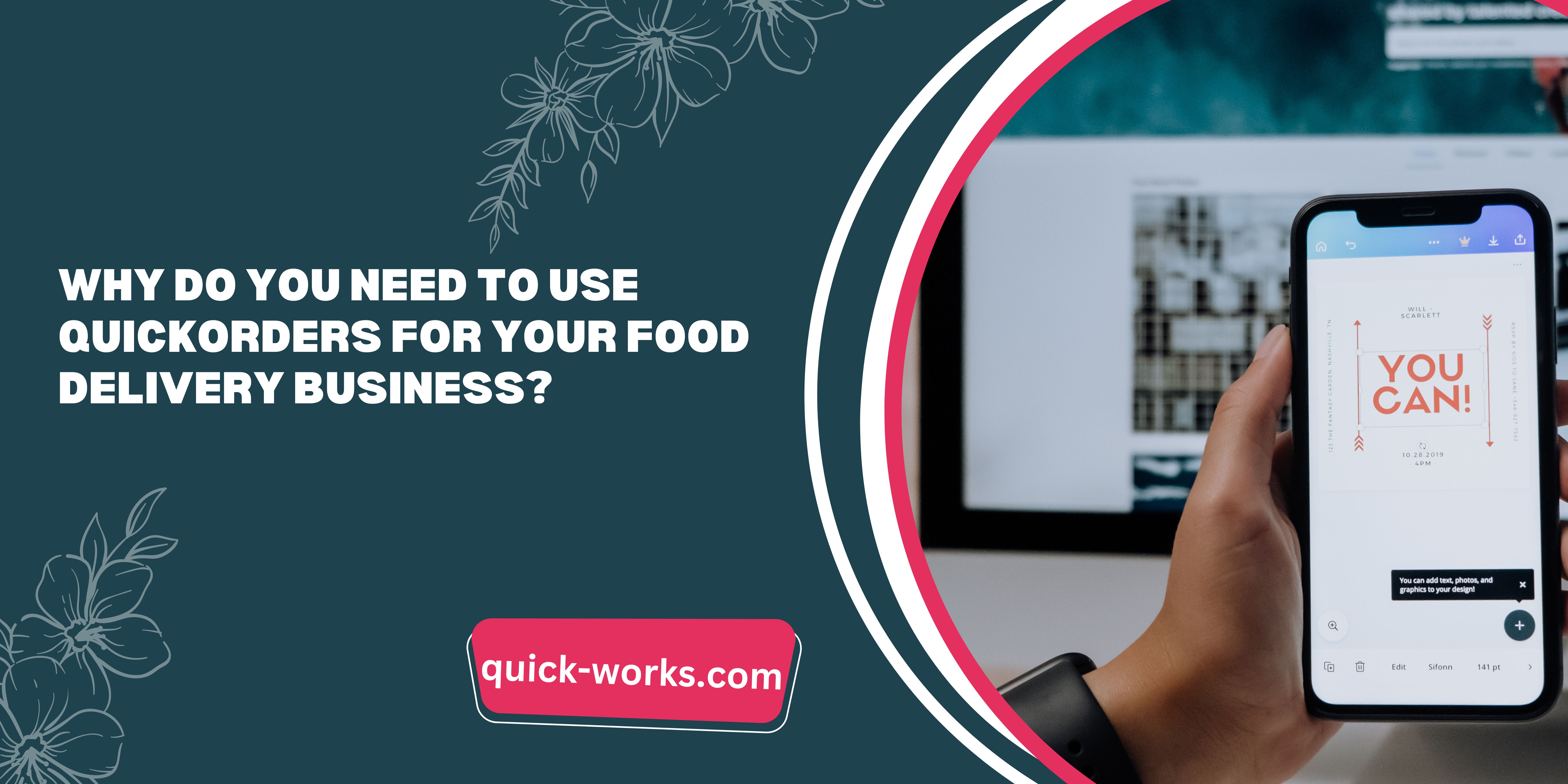 Why Do You Need to Use QuickOrders for Your Food Delivery Business?