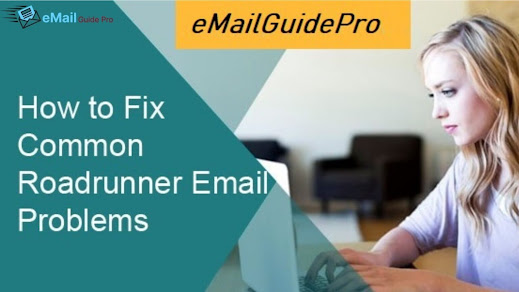 How to Fix Roadrunner Email Account Common Problems?