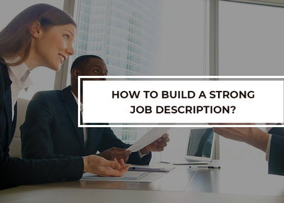 How to build a strong job description?