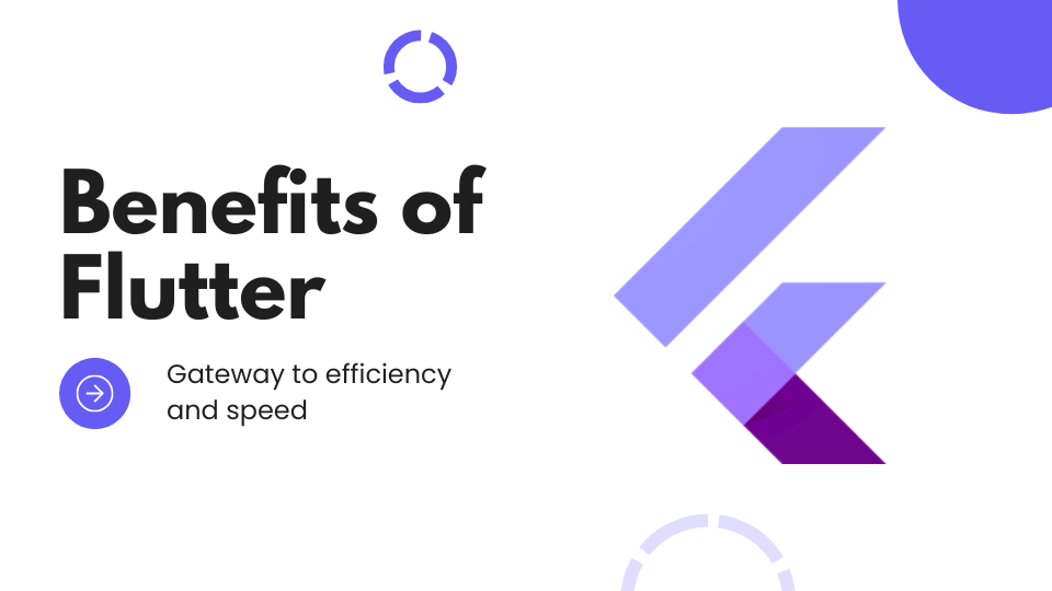 10 Flutter App Benefits That Make It Ideal for Modern App Development
