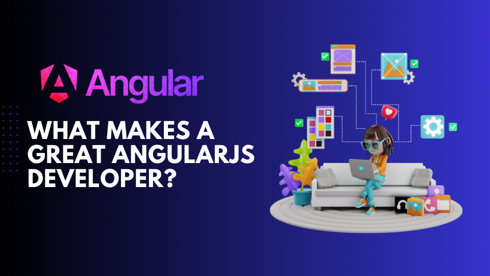 What Makes a Great AngularJS Developer