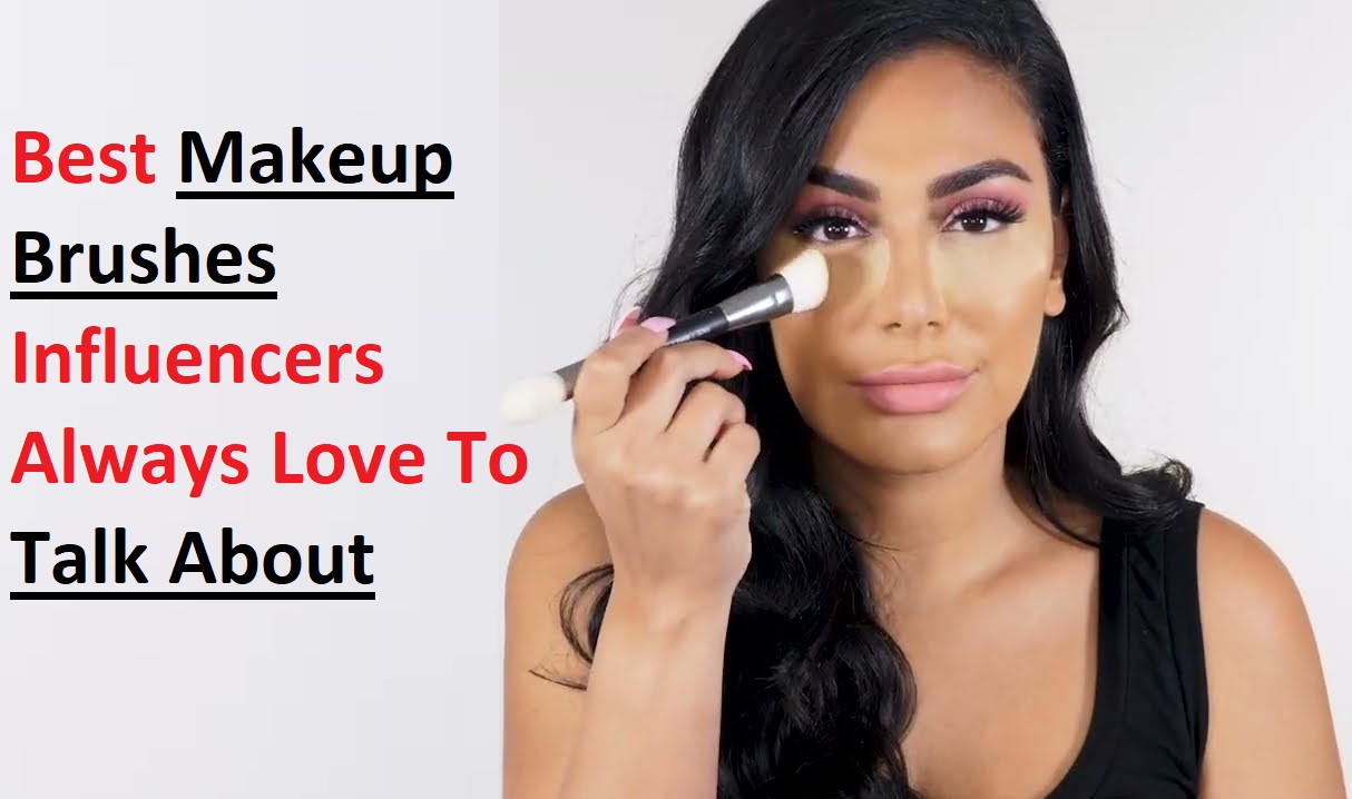 The Best Makeup Brushes, Influencers Always Love To Talk About