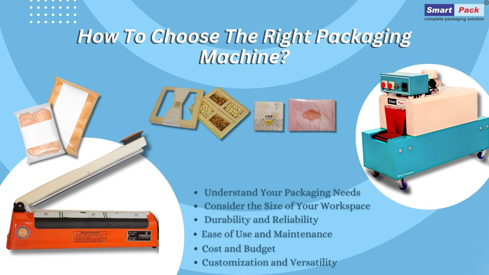 The Right Packaging Machine