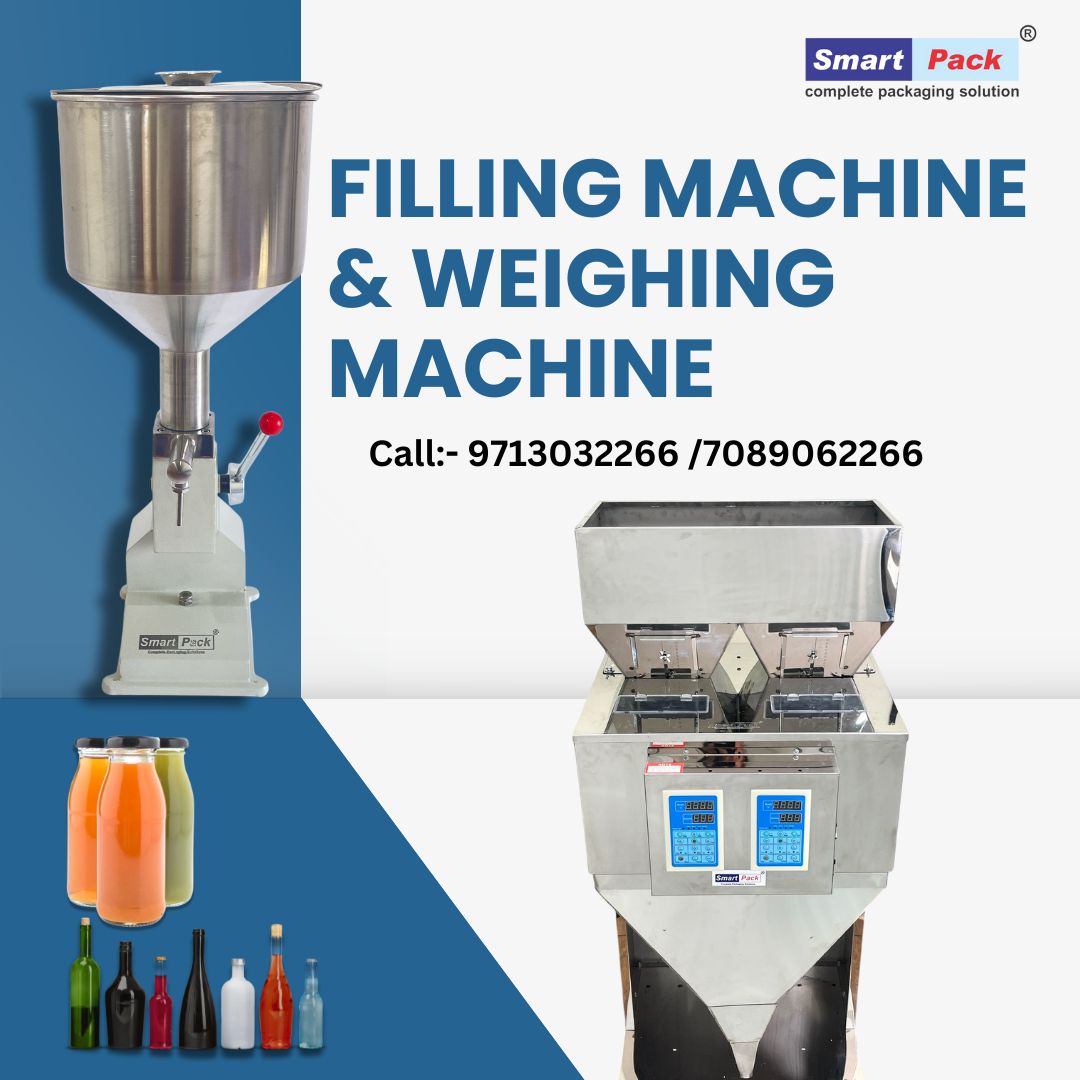 Filling Machine & Weighing Machine: The Backbone of Modern Packaging 
