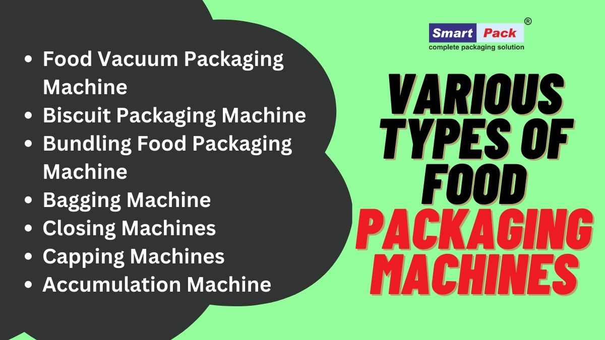 Various Types of Food Packaging Machines