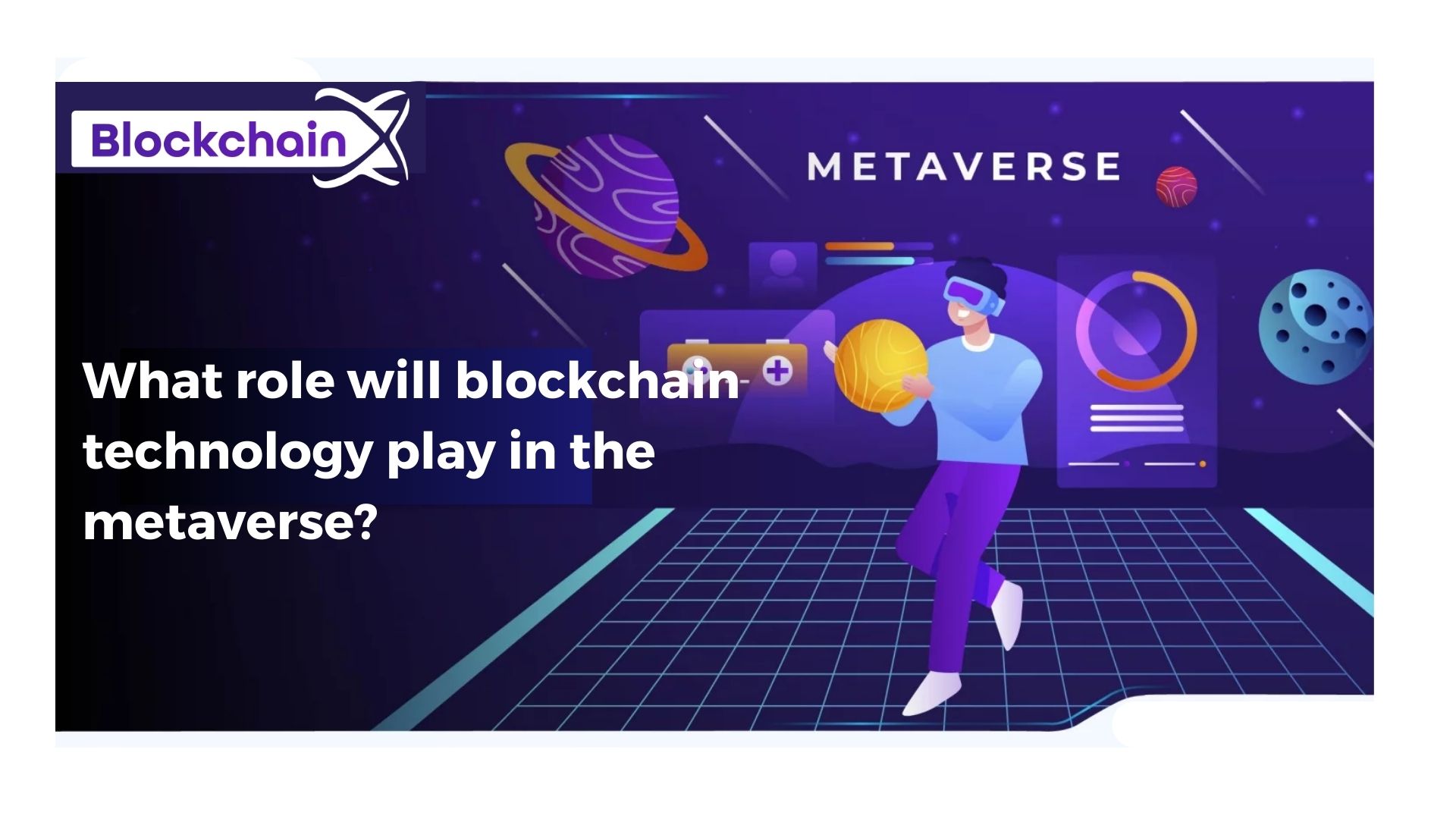 What role will blockchain technology play in the metaverse?