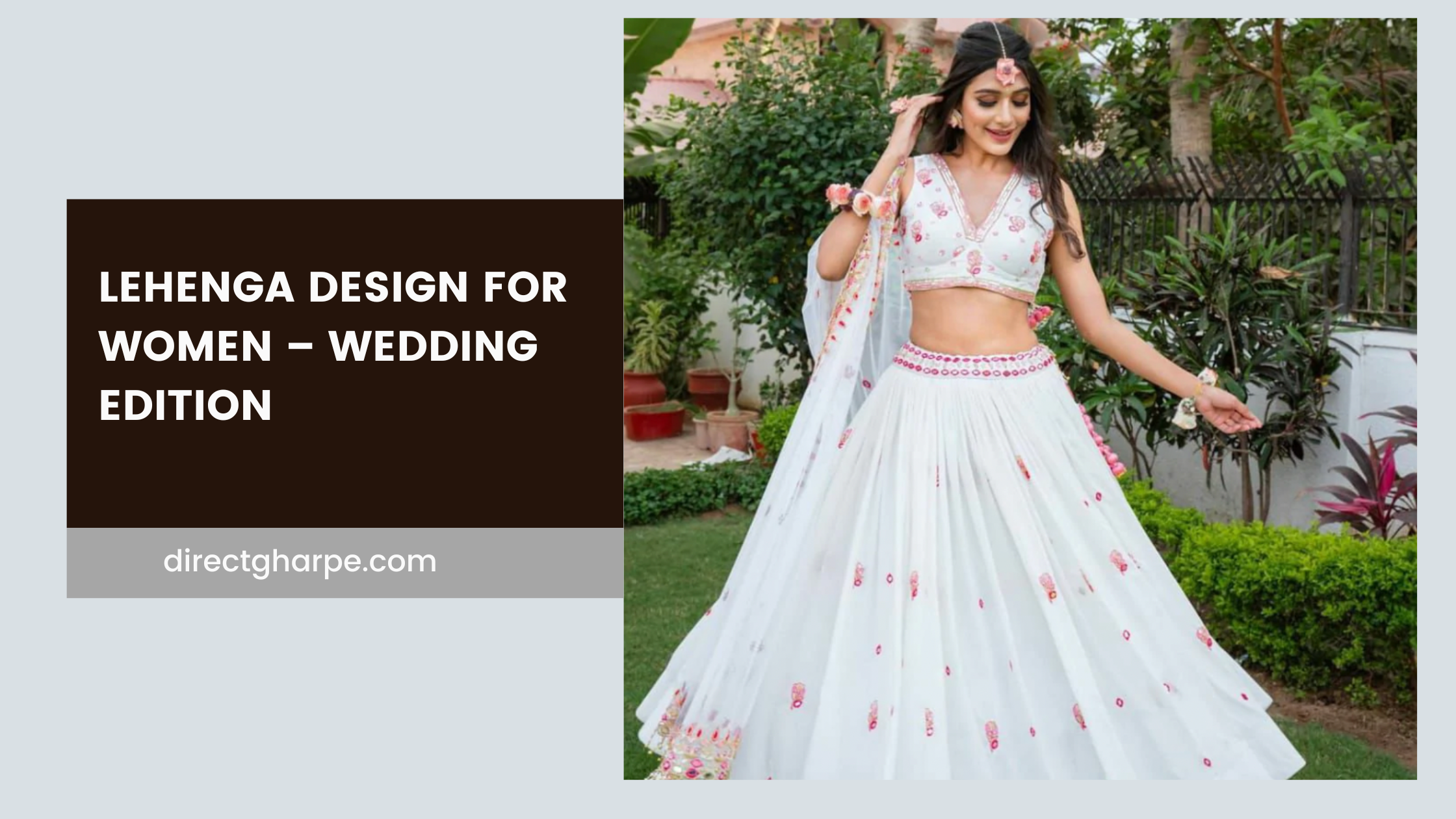 Lehenga Design For Women – Wedding Edition