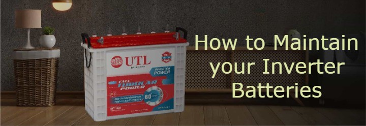 How to Maintain your Inverter Batteries for Optimal Performance