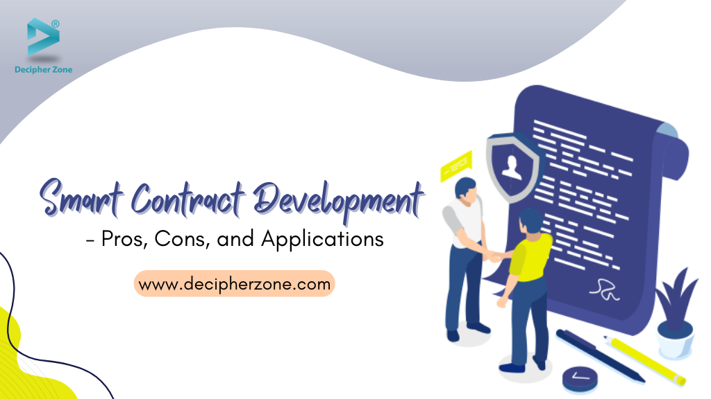 Smart Contract Development- Benefits, Challenges and Use Cases