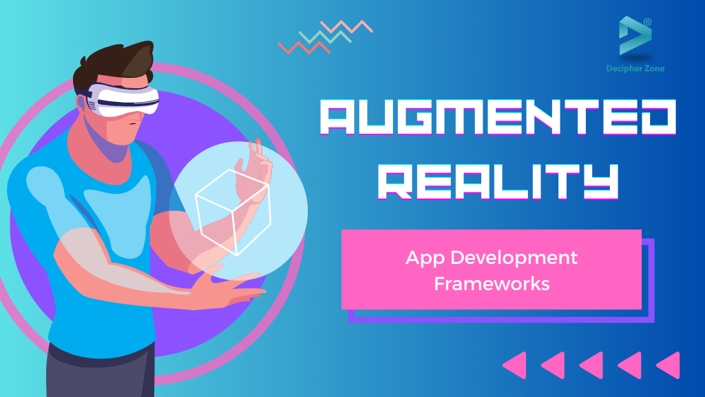 Top 10 Best Augmented Reality App Development Frameworks in 2023