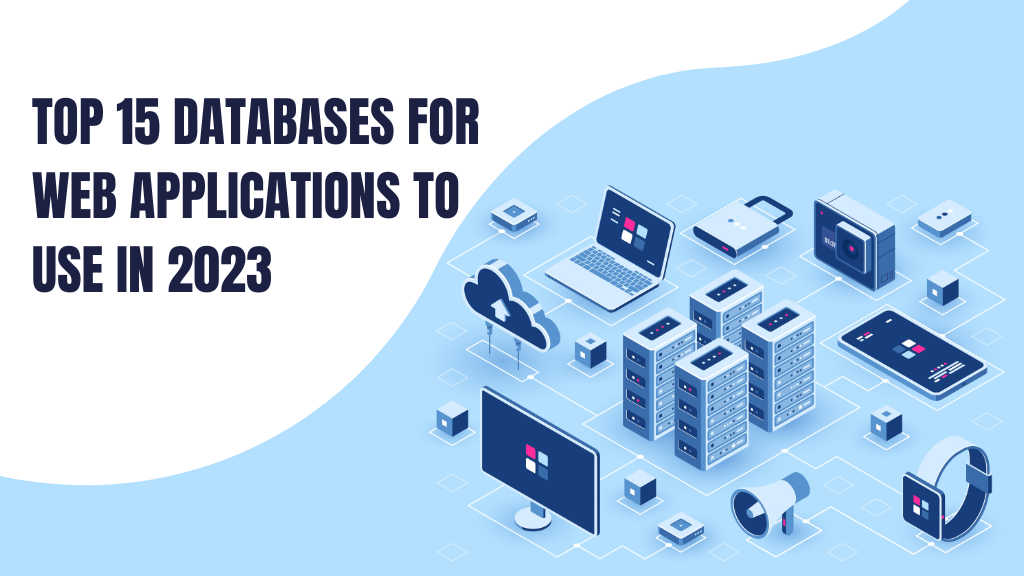 Top 15 Database for Web Applications to Use in 2023
