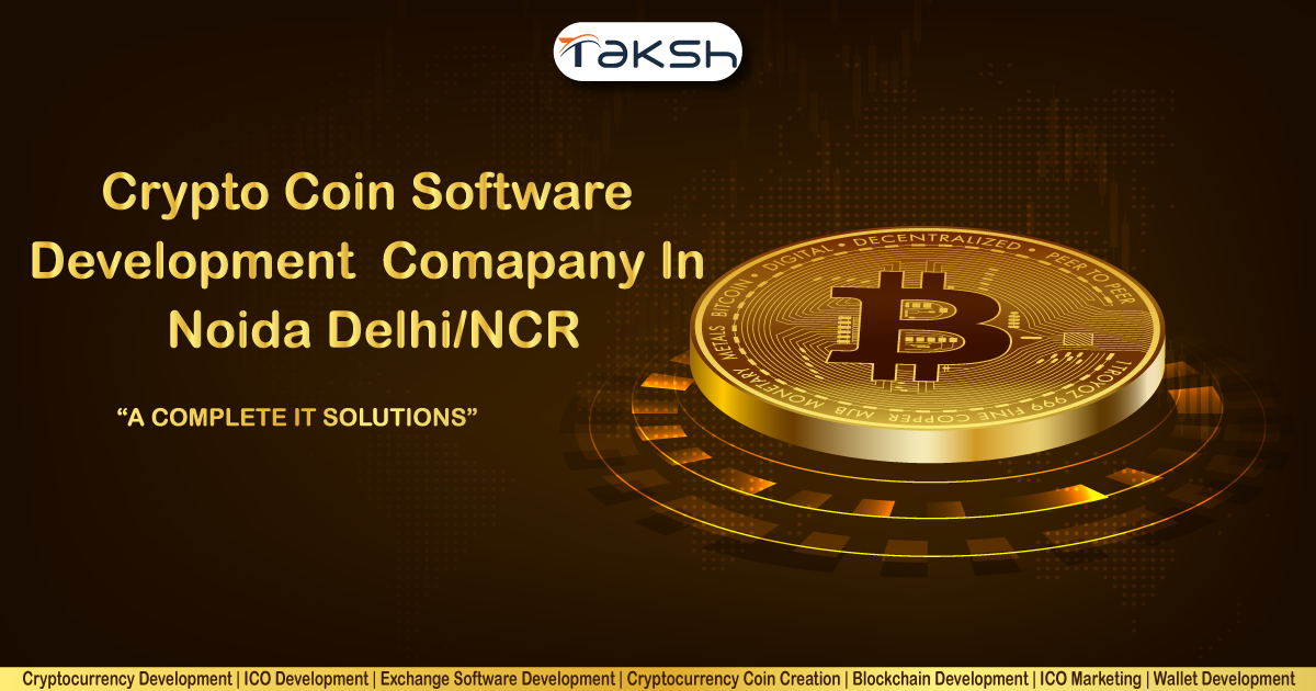 How to Get End to End Crypto Solutions with Taksh IT Solutions