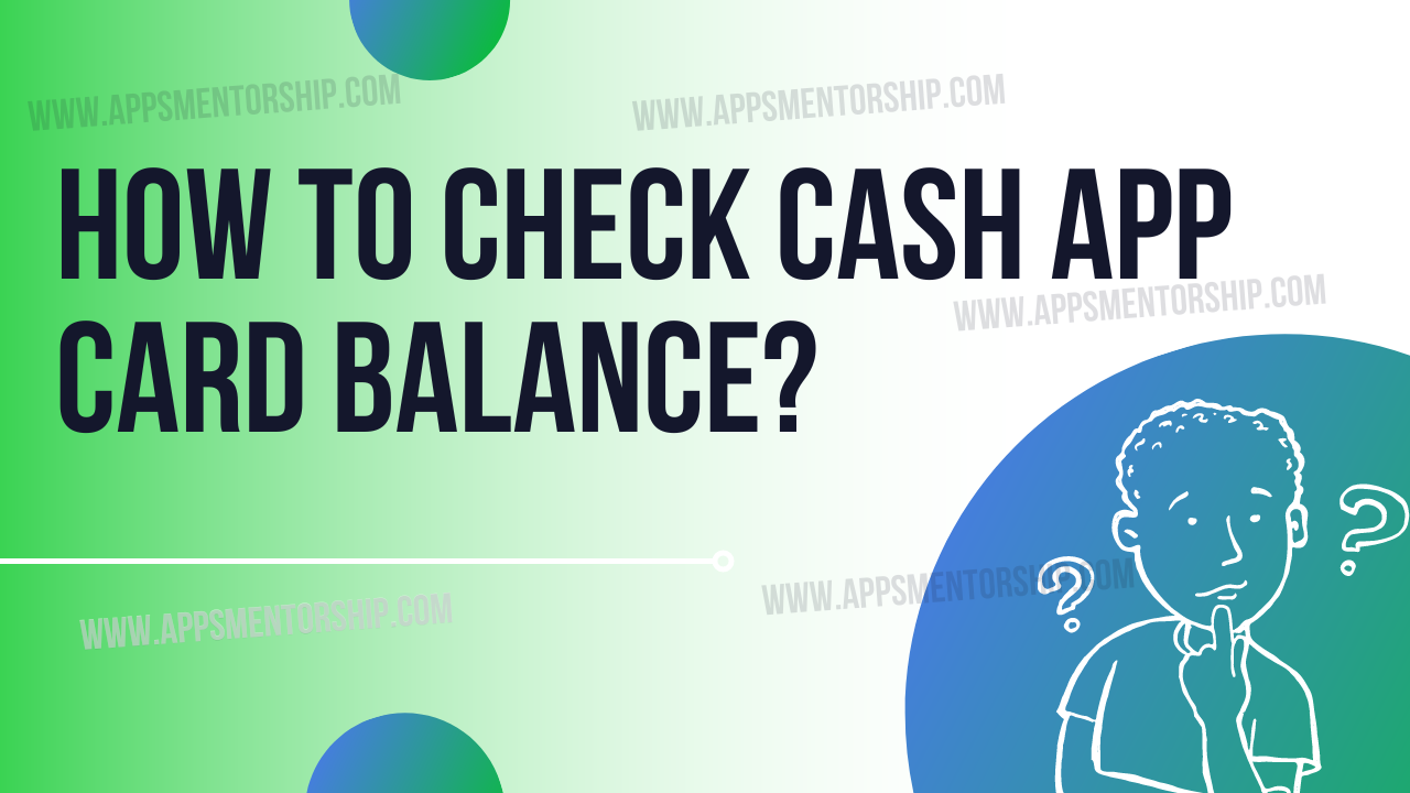 How to Check the Balance on your Cash App Card without Website?