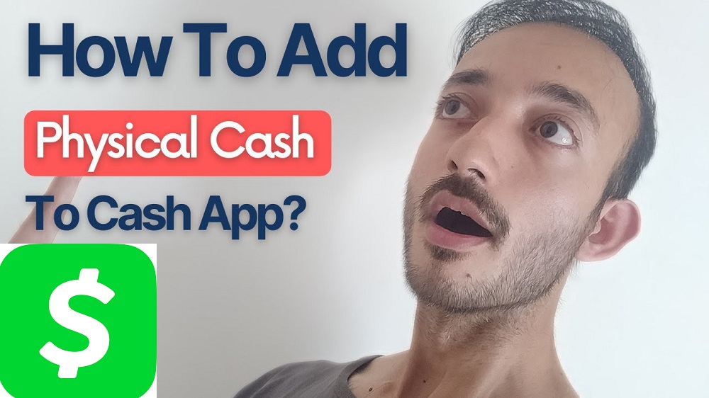 How Do I Add Physical Cash to Cash App?