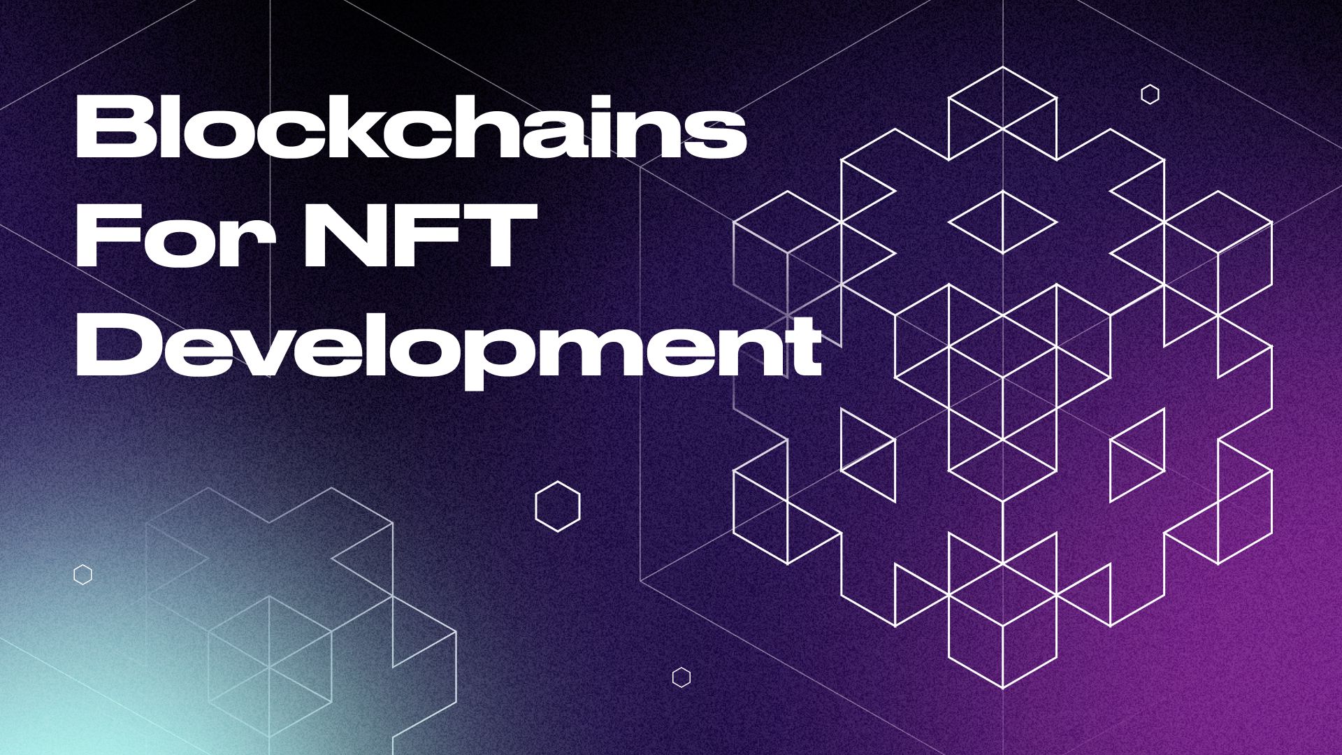 Most Popular Blockchains for the NFTs Development 