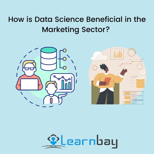 How is Data Science Beneficial in the Marketing Sector? 