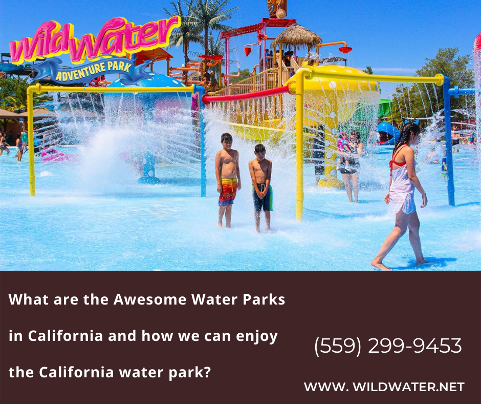 What is an Awesome Water Parks in California and how we can enjoy the California water park?