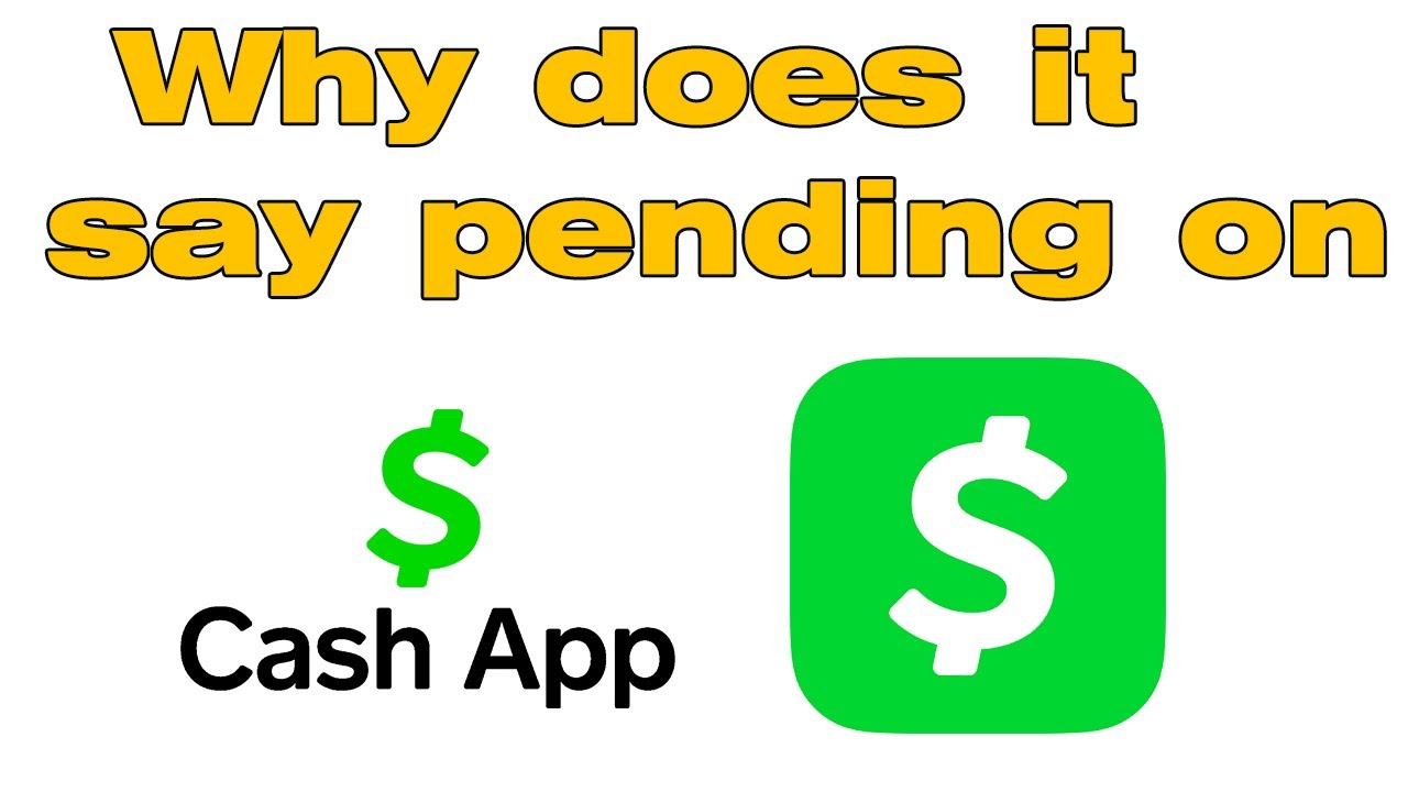 Probable Cause for Cash App Payments to Be Pending 