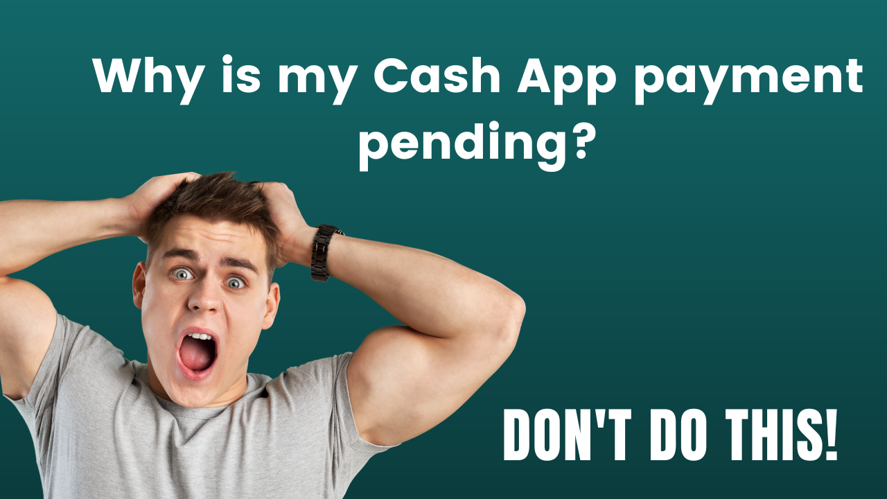 Why Cash App says payment pending?