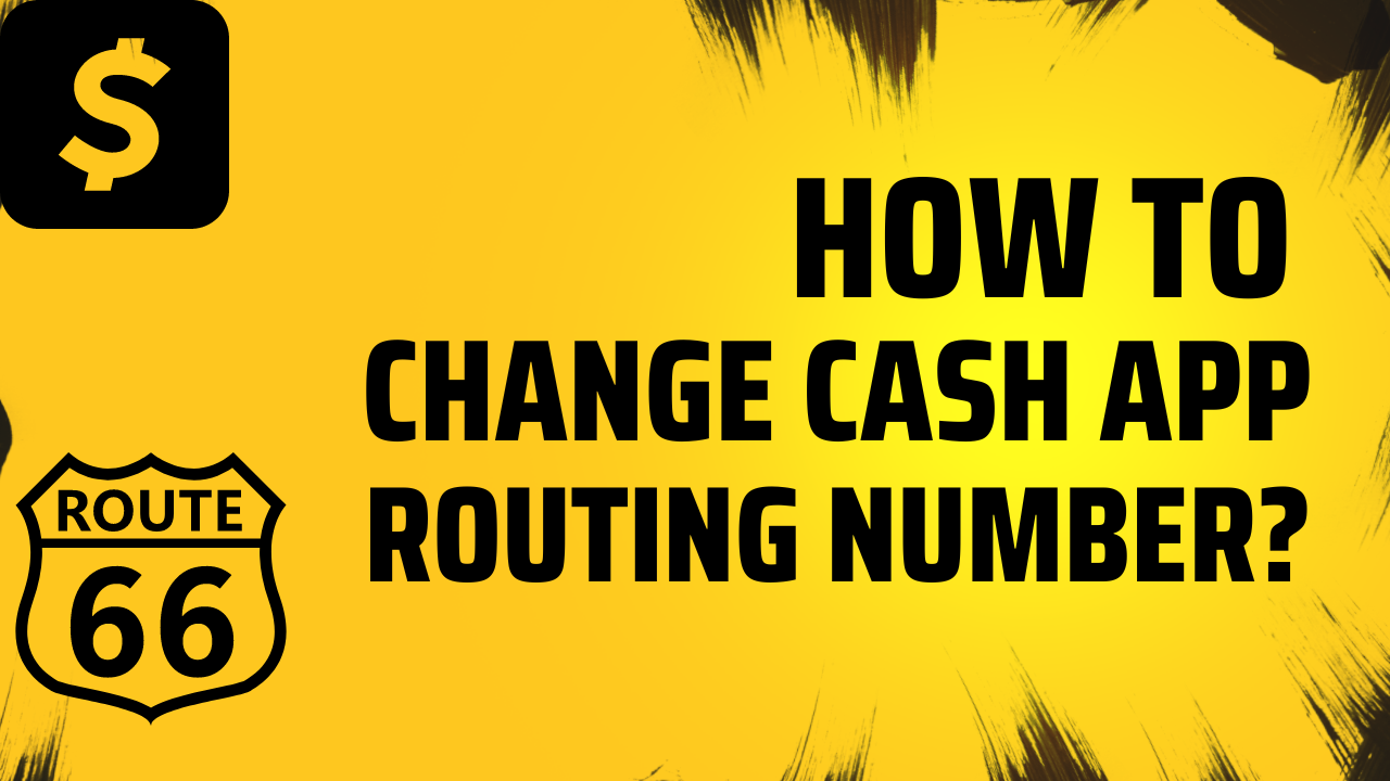 How do I Find and Change Cash App Routing Number?