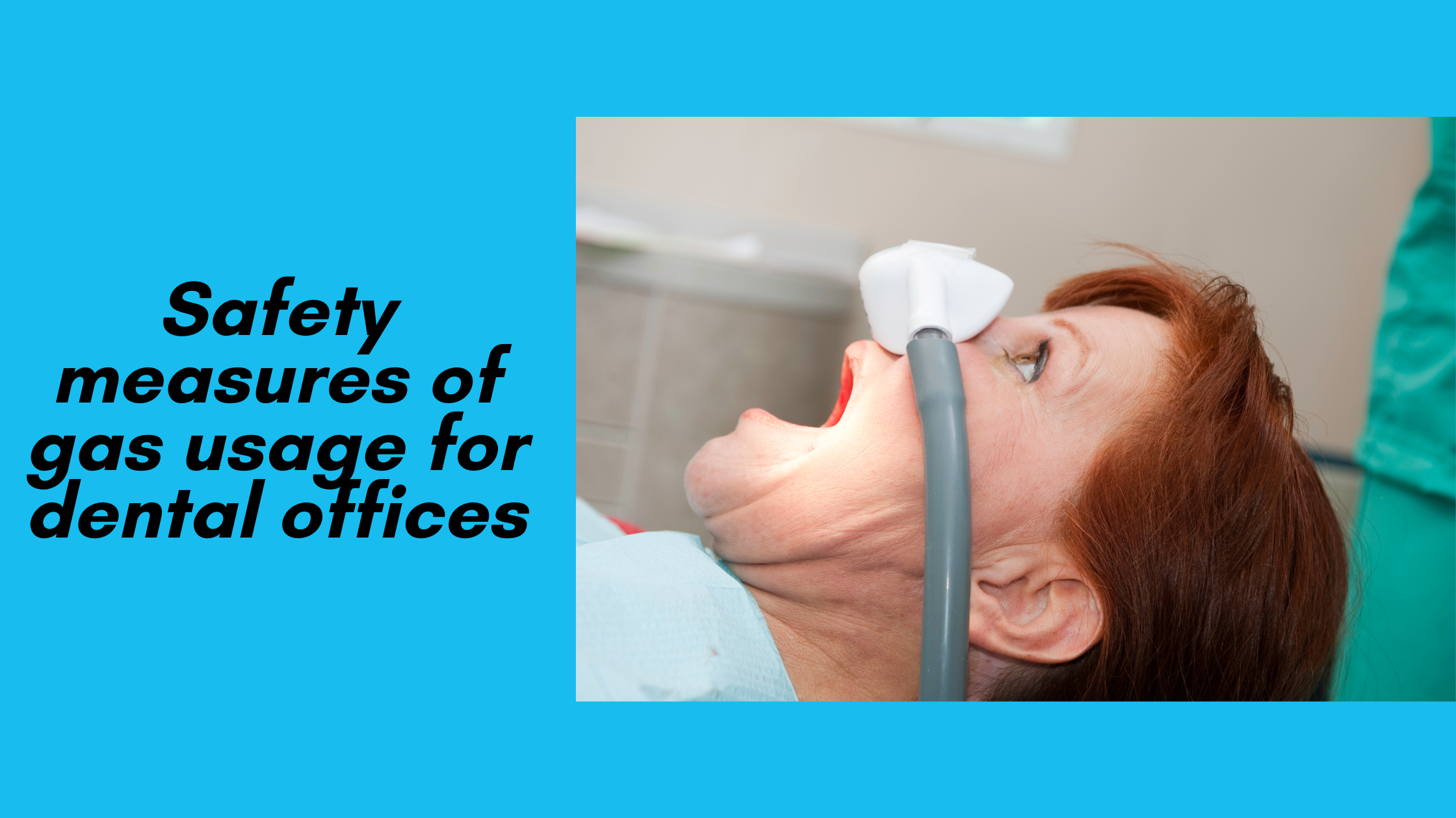 Safety Measures of Gas Usage for Dental Offices