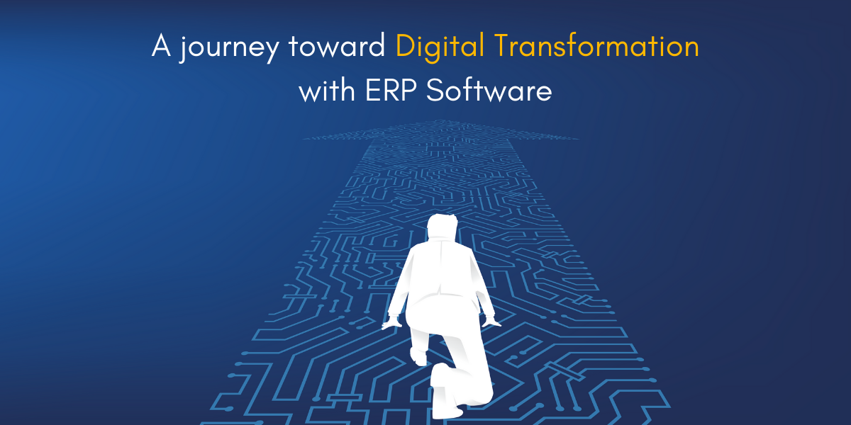 A journey toward Digital Transformation with ERP Software
