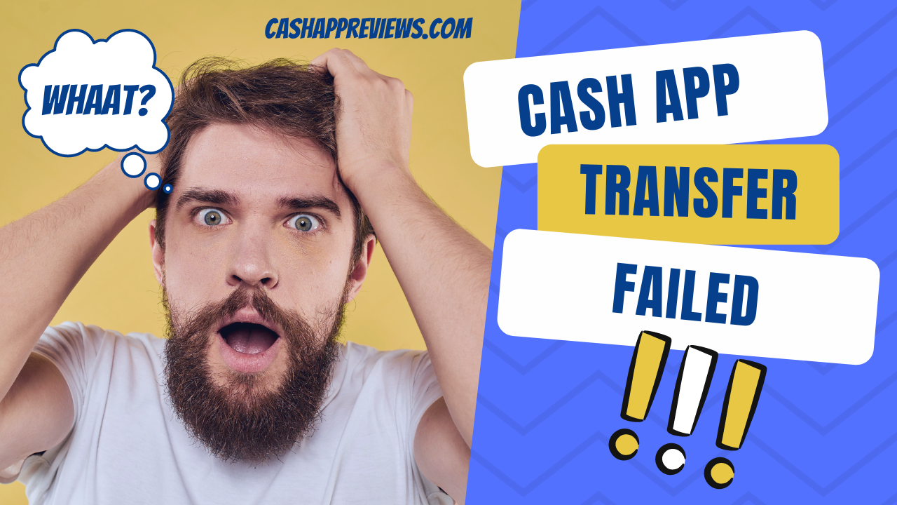 Manual to fix Transfer Failed cash app - 2022