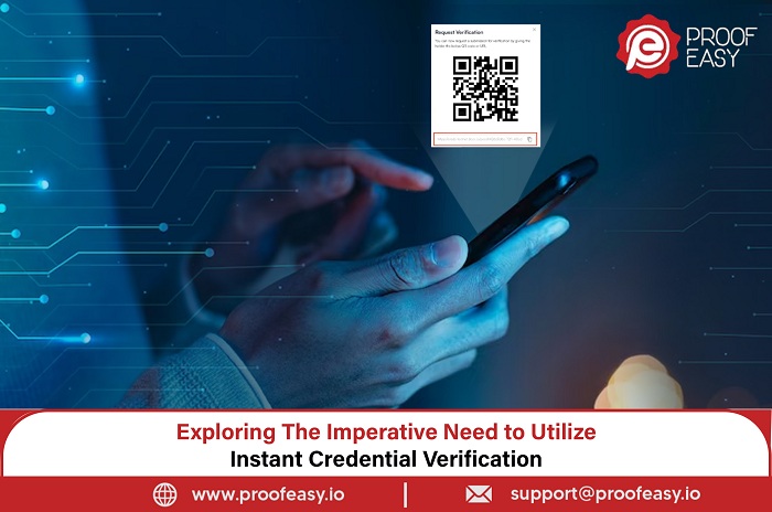 Here’s Why Instant Credential Verification Becoming A Modern Day Necessity