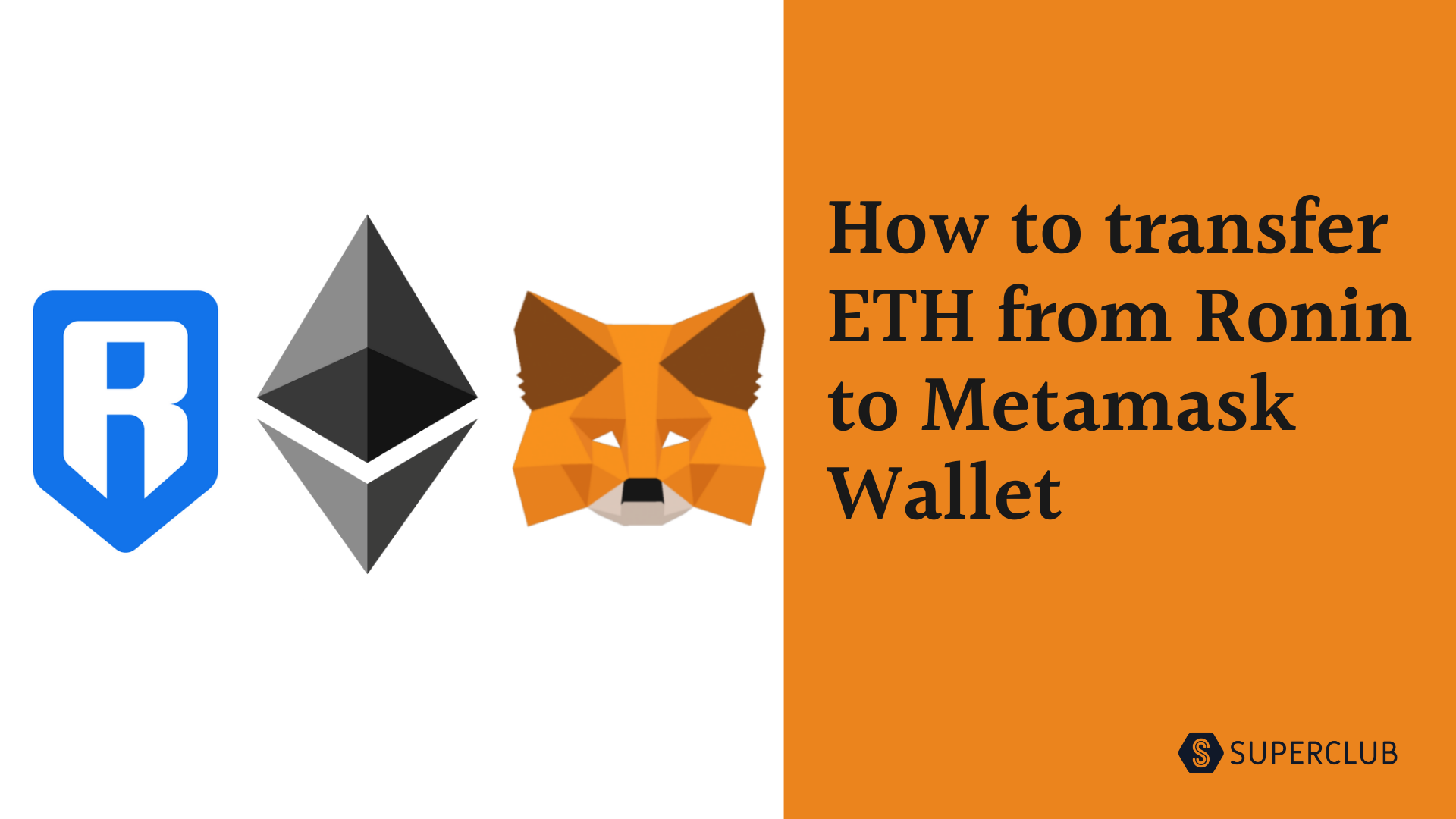 How to transfer ETH from Ronin to Metamask Wallet