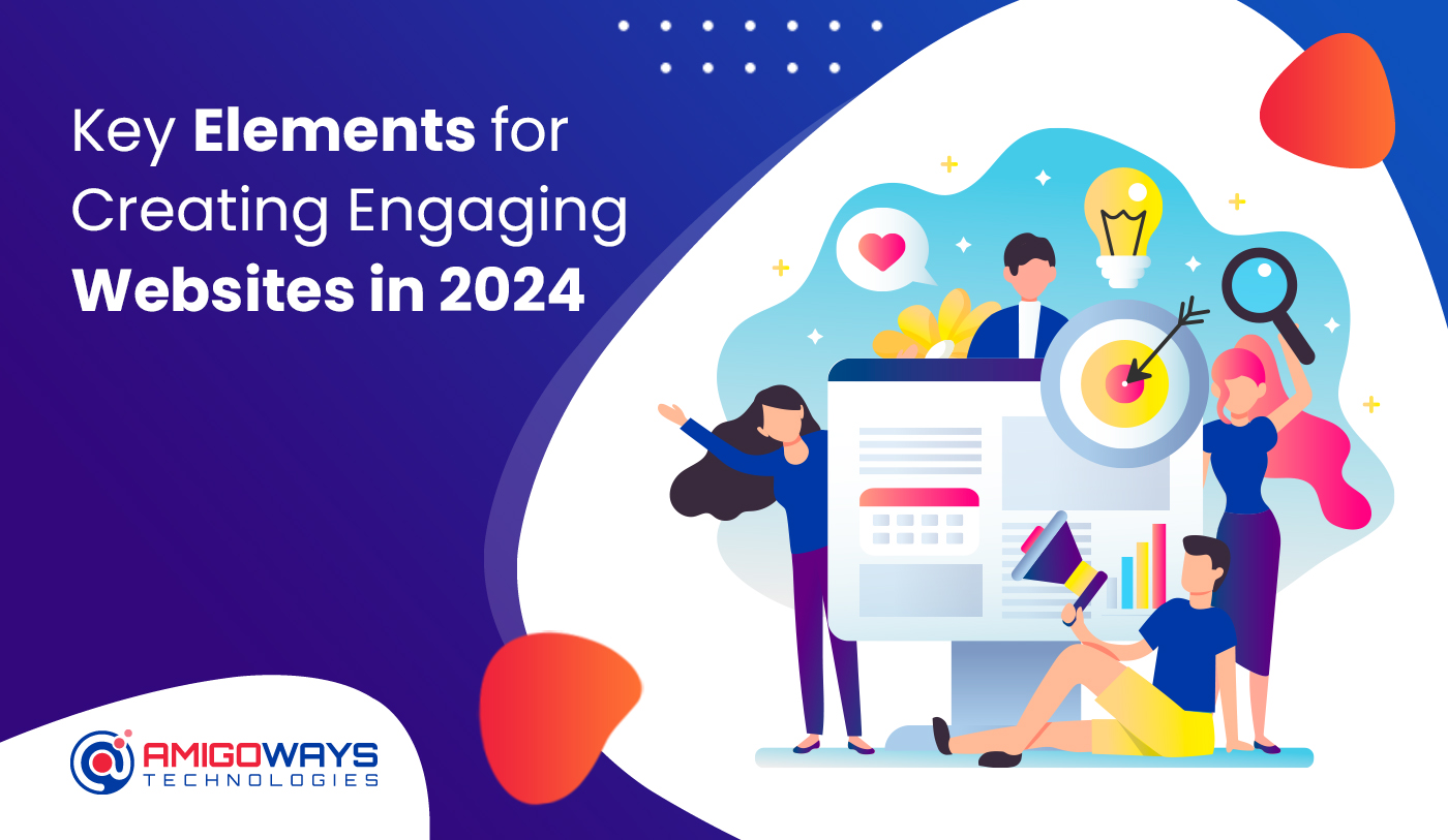 Key Elements for Creating Engaging Websites in 2024