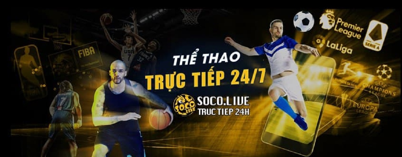 Socolive - Bóng Đá Trực Tiếp Siêu Mượt - Bùng Nhiệt Sân Cỏ