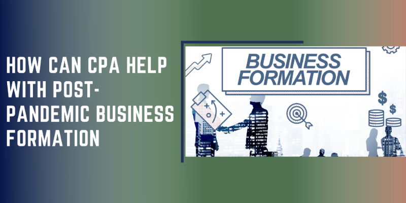 How can CPA help with Post-Pandemic Business Formation