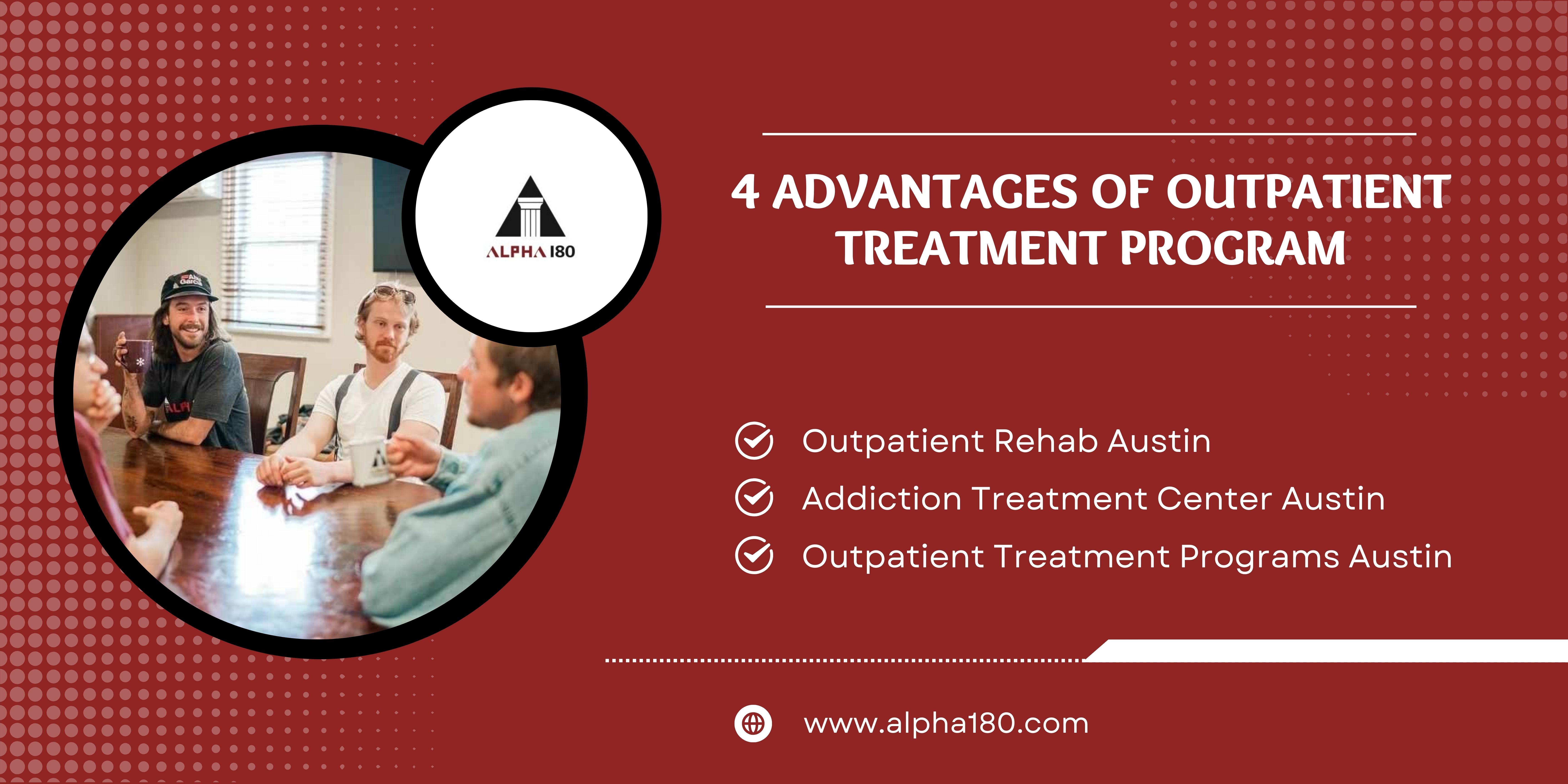 4 Advantages Of Outpatient Treatment Program