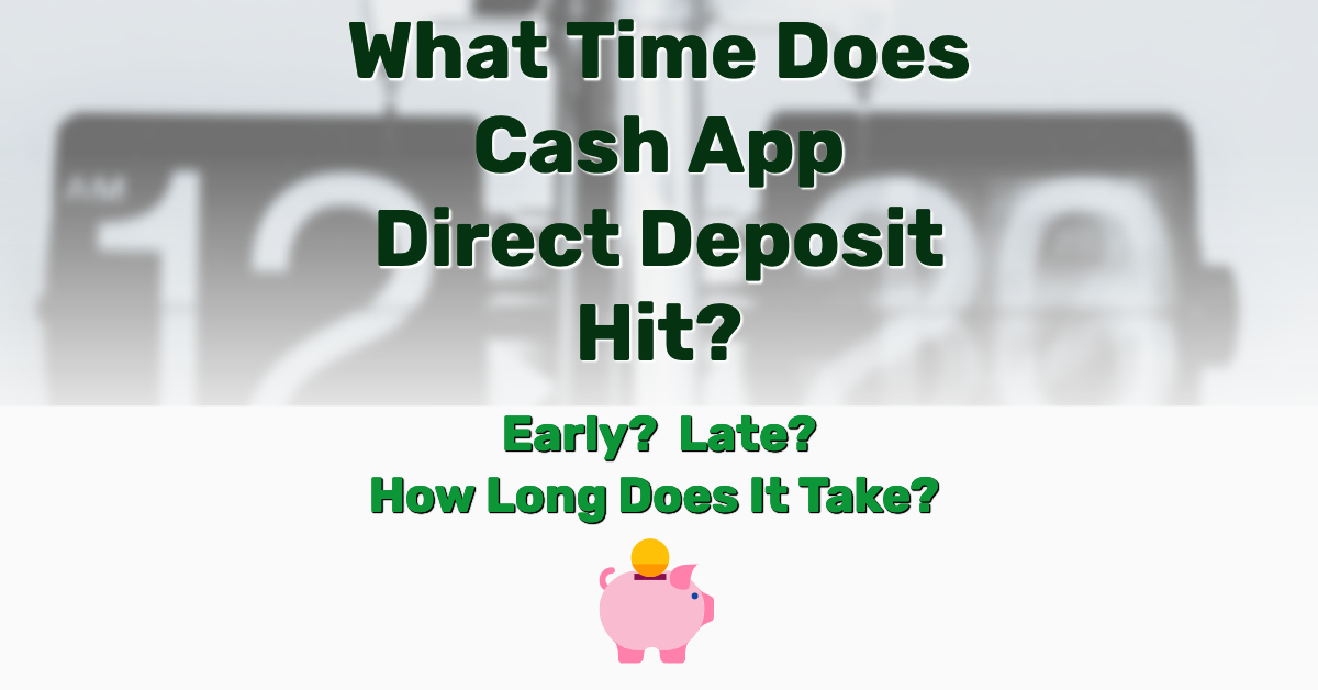 9093409227  What Time of Day Does Cash App Direct Deposit Hit?