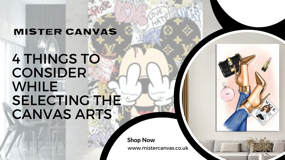 4 Things to Consider While Selecting the Canvas Arts