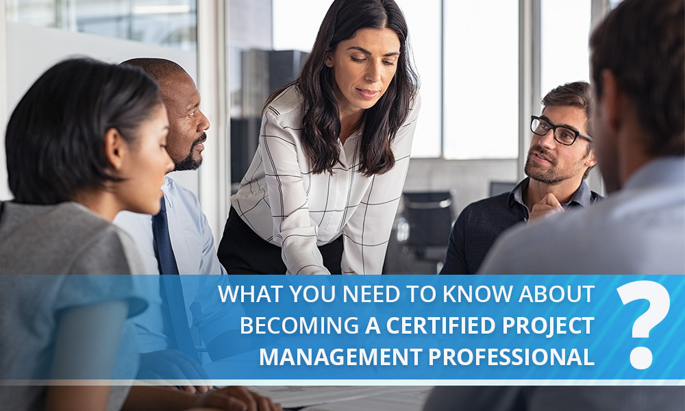 What You Need to Know About Becoming a Certified Project Management Professional?