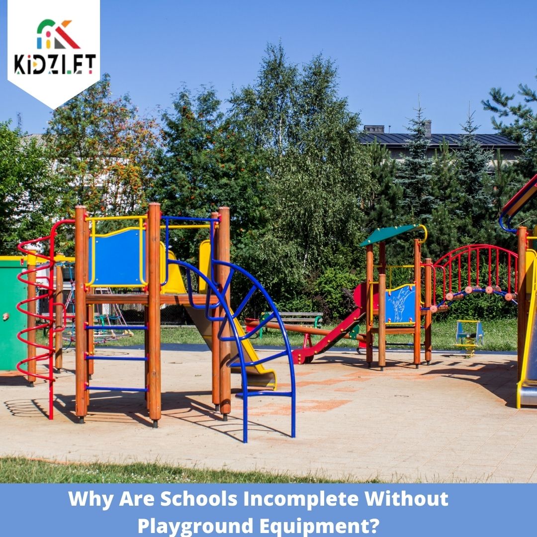 Why Are Schools Incomplete Without Playground Equipment?
