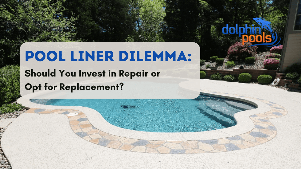 Pool Liner Dilemma: Should You Invest in Repair or Opt for Replacement?