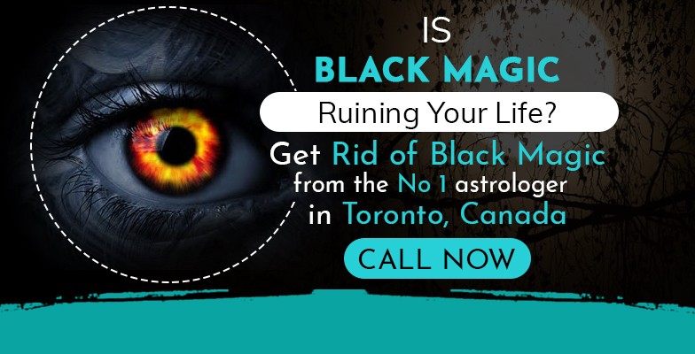 Restore Normalcy In Life With Black Magic Removal In Oakville 