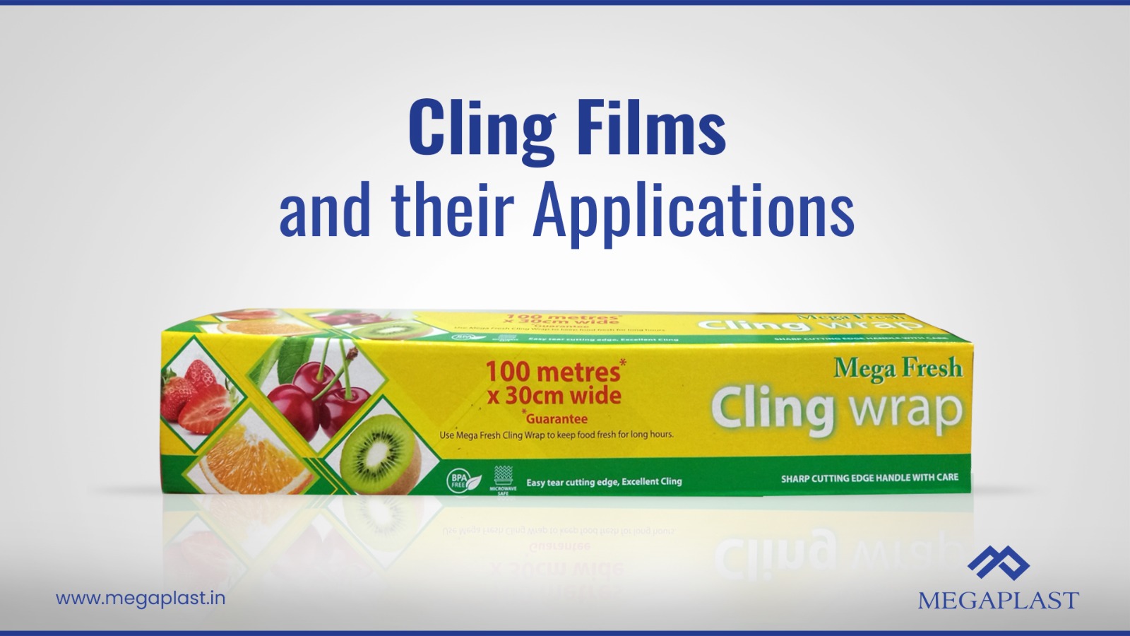 USES AND BENEFITS OF CLING FILMS