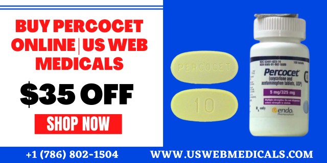 Buy Percocet Online Overnight Delivery | US WEB MEDICALS