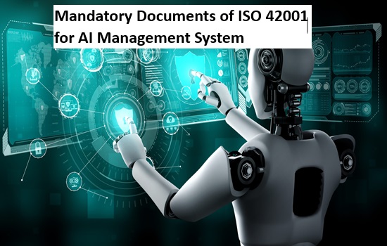 ISO 42001 Mandatory Documents for AI Management System